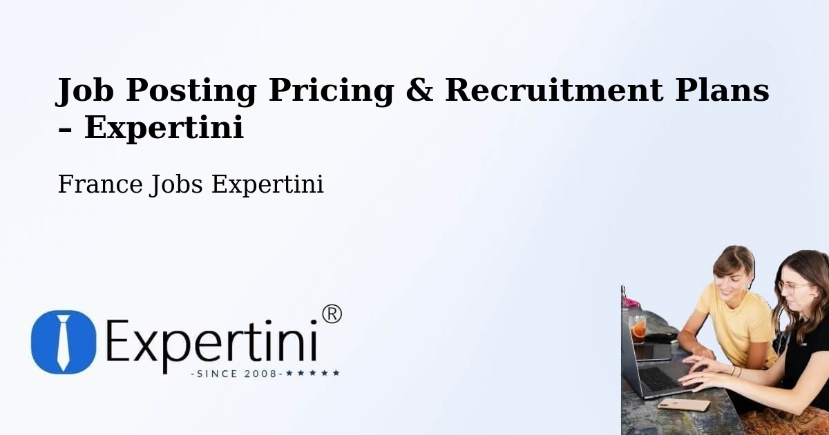 Job Posting Pricing & Recruitment Plans – Marssac Sur Tarn - Marssac Sur Tarn, France Jobs Expertini